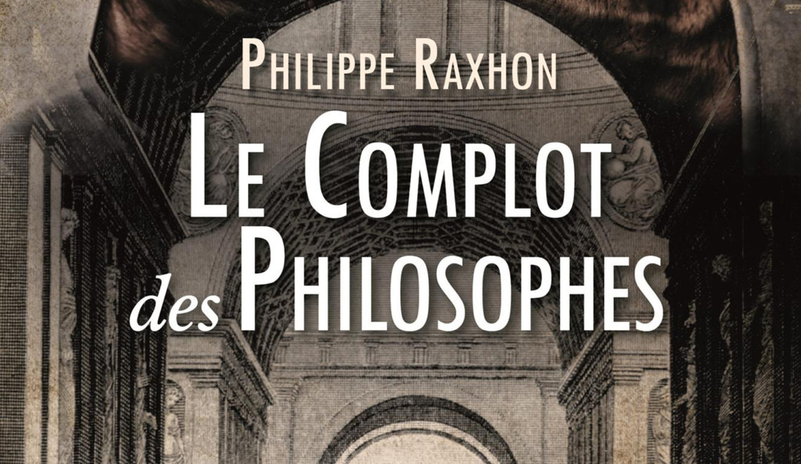 Coup de foudre : Le complot des philosophes, Philippe Raxhon