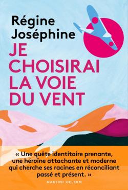 Coup de foudre : Je choisirai la voie du vent, Régine Joséphine