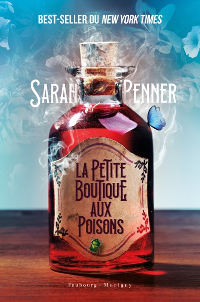 Coup de foudre : La petite boutique aux poisons, Sarah Penner