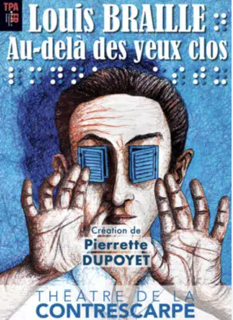 Louis Braille Au-delà des yeux clos de Pierrette Dupoyet